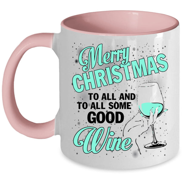 To All Some Good Wine Coffee Mug, Merry Christmas To All Accent Mug