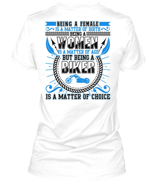 Being A Biker Is A Matter T Shirt, Being A Women T Shirt