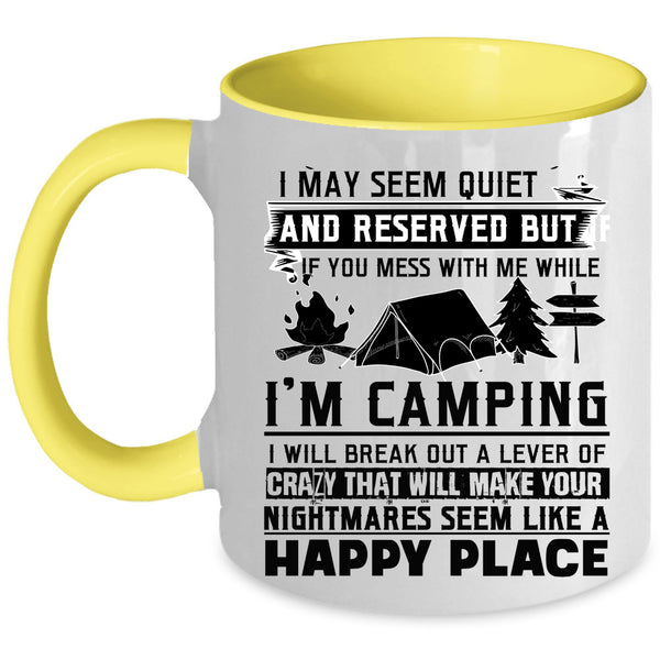 Cool Coffee Mug, Don't Mess With Me While I'm Camping Accent Mug