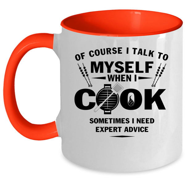 Cool Chef Coffee Mug, I Talk To Myself When I Cook Accent Mug