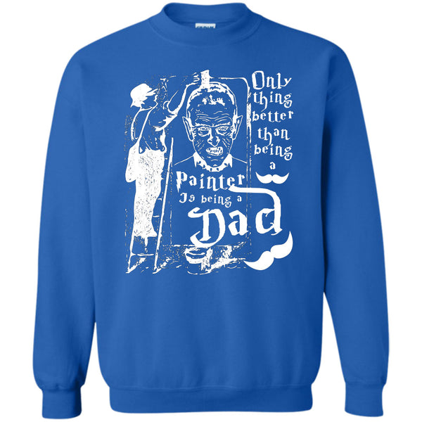 Being A Dad T Shirt, Coolest Painting Dad Sweatshirt