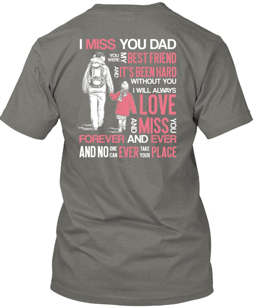 I Miss You Dad T Shirt, My Best Friend T Shirt