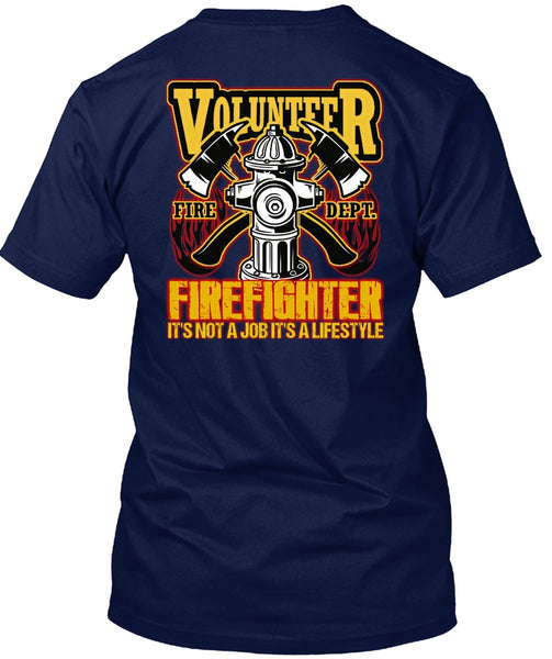 Volunteer Firefighter T Shirt, Being A Firefighter T Shirt