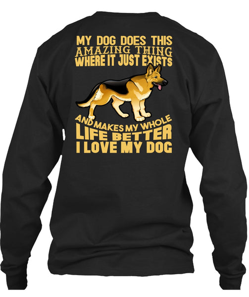 I Love My Dog T Shirt, My Dog Does This Amazing T Shirt
