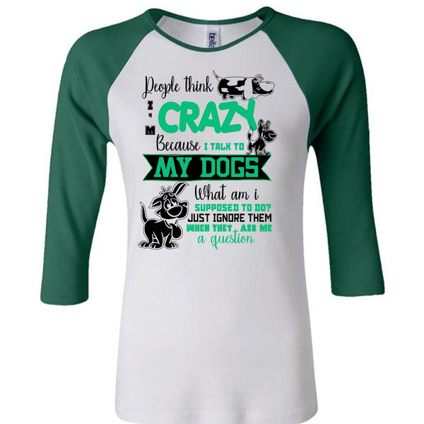 I Talk To My Dogs T Shirt, I Love My Dog T Shirt, Awesome T-Shirts