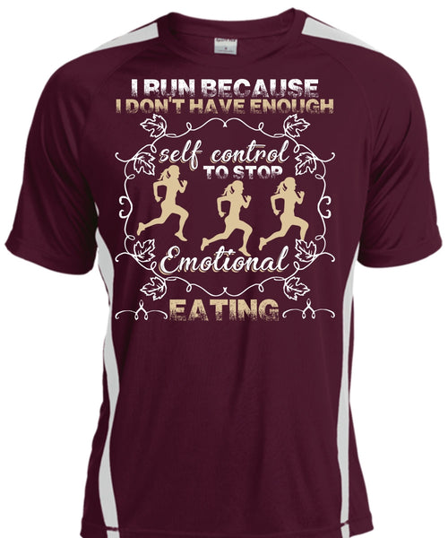 I Run T Shirt, Emotional Eating T Shirt, Cool Shirt