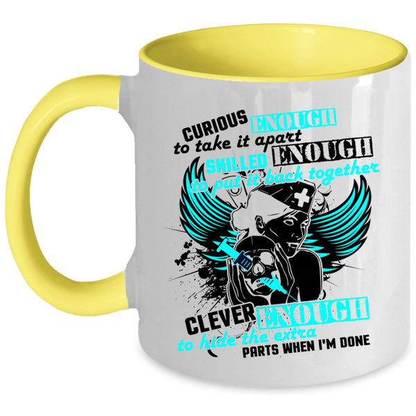 Awesome Nurses Coffee Mug, Curious Enough To Take It Apart Accent Mug