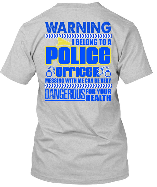 I Belong To A Police Officer T Shirt, I Love Police T Shirt