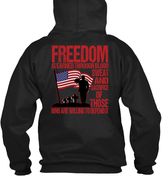 Freedom Is Earned T Shirt, Being A Veteran T Shirt