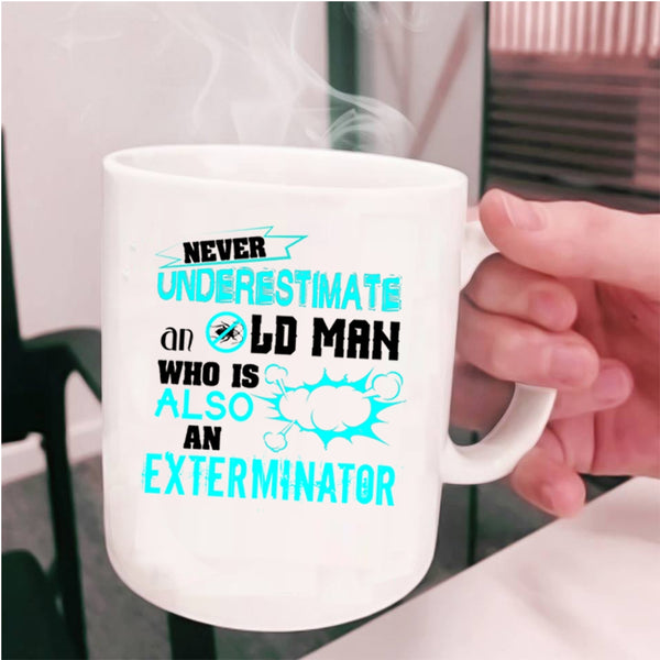 Cool Grandfather Coffee Mug, An Old Man Is Also An Exterminator Cup