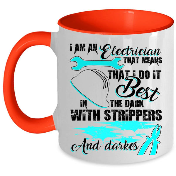 Cute Electrician Coffee Mug, I Am An Electrician Accent Mug