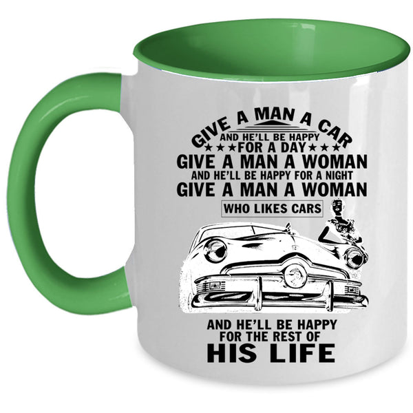 Cool Gift For Car Driver Coffee Mug, Give A Man A Car Accent Mug
