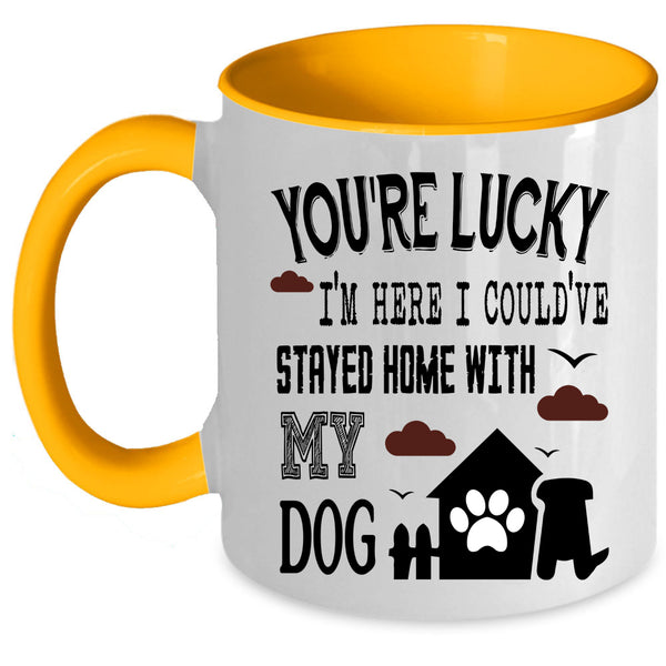 Cute Coffee Mug, I Could've Stayed Home With My Dog Accent Mug