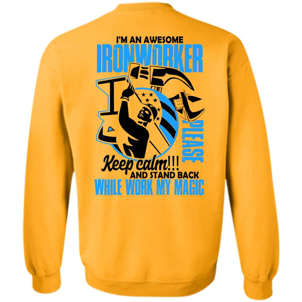 I Love Ironworker T Shirt, I'm An Awesome Ironworker Sweatshirt