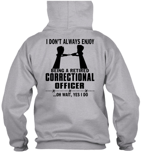 Being A Retired Correctional Officer T Shirt, Being A Correctional Officer T Shirt