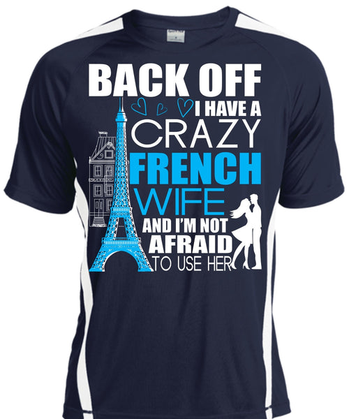 I Have A Crazy French Wife T Shirt, Being A Wife T Shirt, Cool Shirt