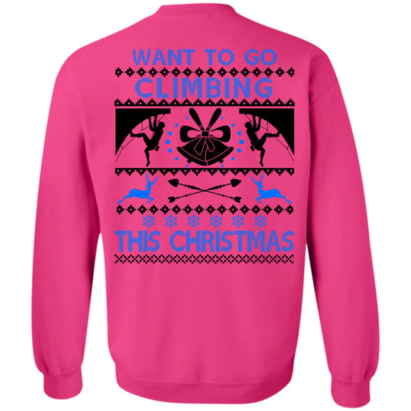 Noel Christmas T Shirt, Want To Go Climbing This Christmas Sweatshirt