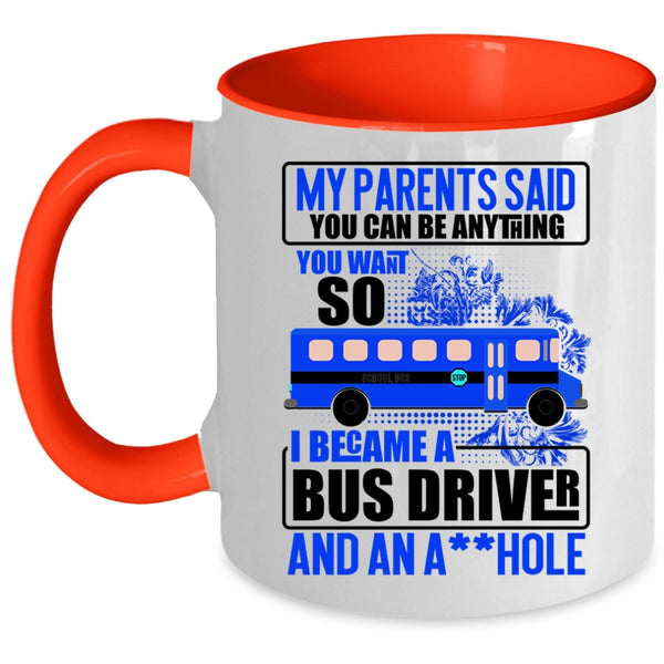 Funny Gift For Bus Driver Coffee Mug, I Became A Bus Driver Accent Mug
