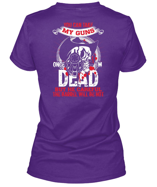 You Can Take My Guns T Shirt, Being A Gunner T Shirt