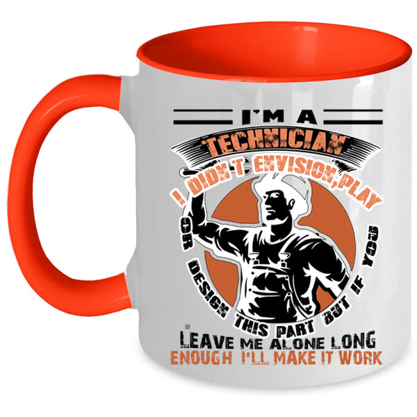 Best Gift For Technician Coffee Mug, I'm A Technician Accent Mug