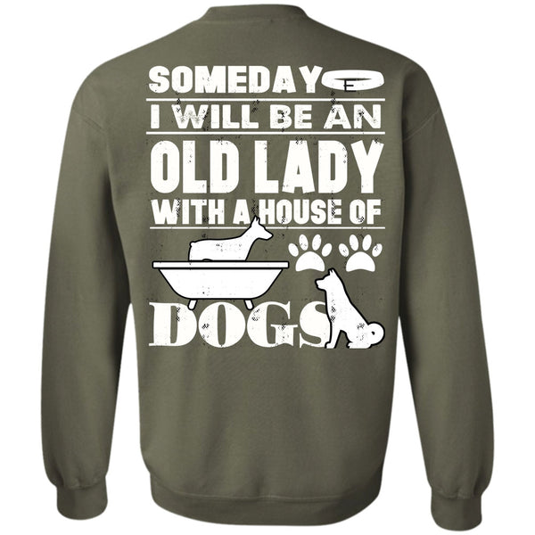 House Of Dogs T Shirt, I Love My Dog Sweatshirt