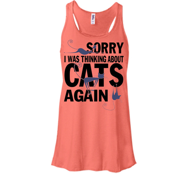 Sorry I Was Thinking About Cats Again T Shirt, Think About Cats Tank Top