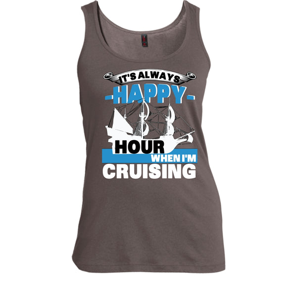 It's Always Happy Hour T Shirt, When I'm Cruising T Shirt, Cool T Shirt
