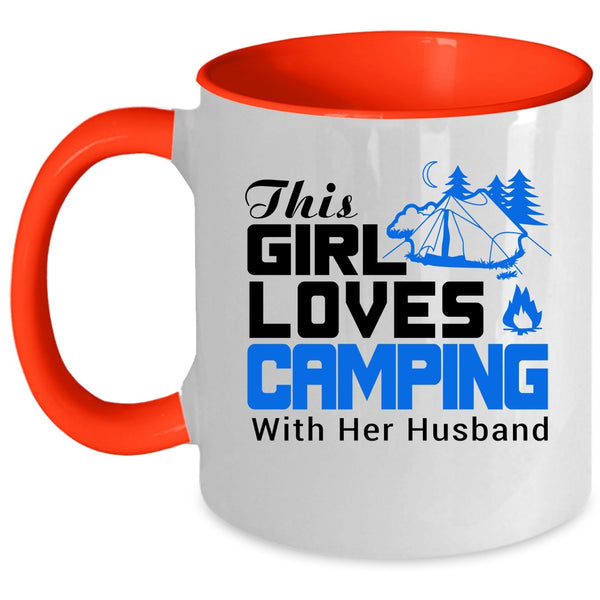 Cute Love Coffee Mug, This Girls Loves Camping With Her Husband Accent Mug
