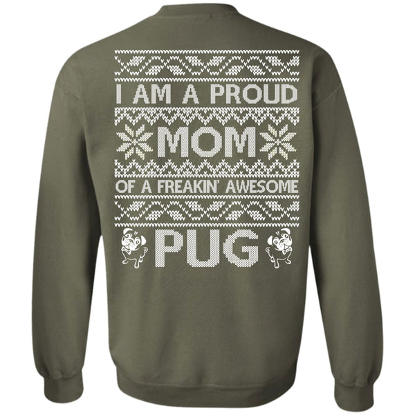 Freaking Awesome Pug T Shirt, I Love My Dog Sweatshirt