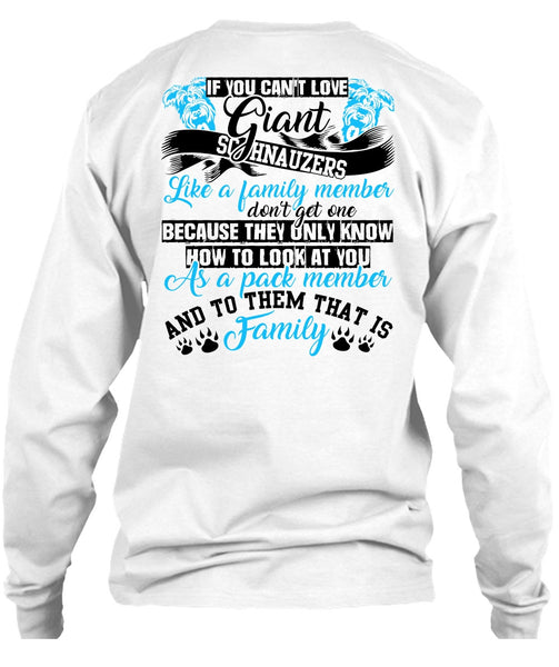 You Can't Love Giant Schnauzers T Shirt, I Love Dog T Shirt