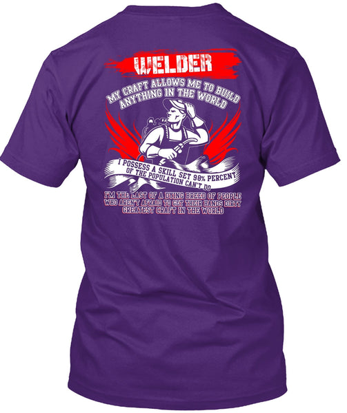 Welder My Craft Allows Me T Shirt, Greatest Craft In The World T Shirt