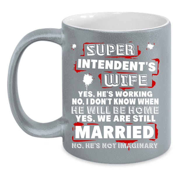 Superintendent's Wife Coffee Mug, I Love My Wife Coffee Cup