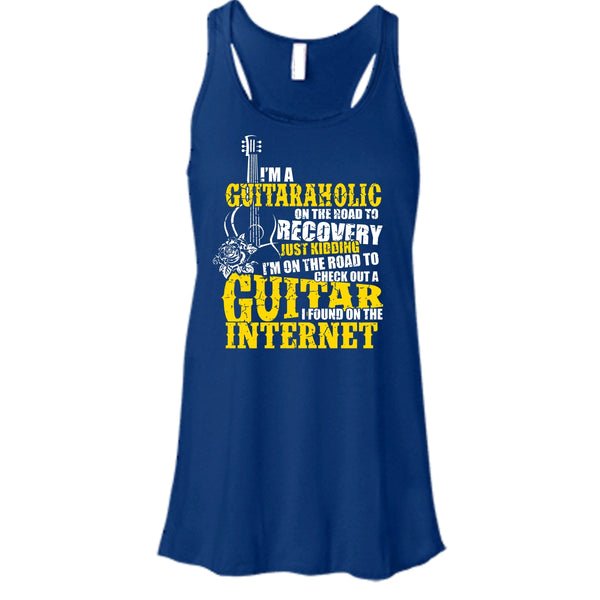 I'm A Guitaraholic T Shirt, I Found In The Internet Tank Top
