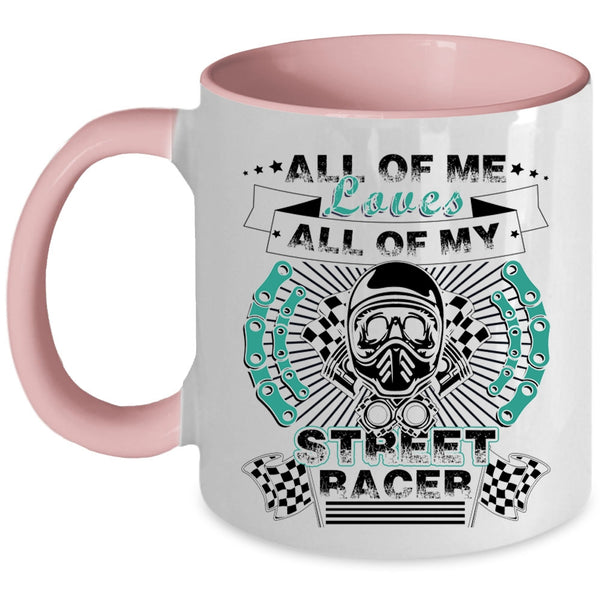All Of My Street Racer Coffee Mug, All Of Me Loves Accent Mug