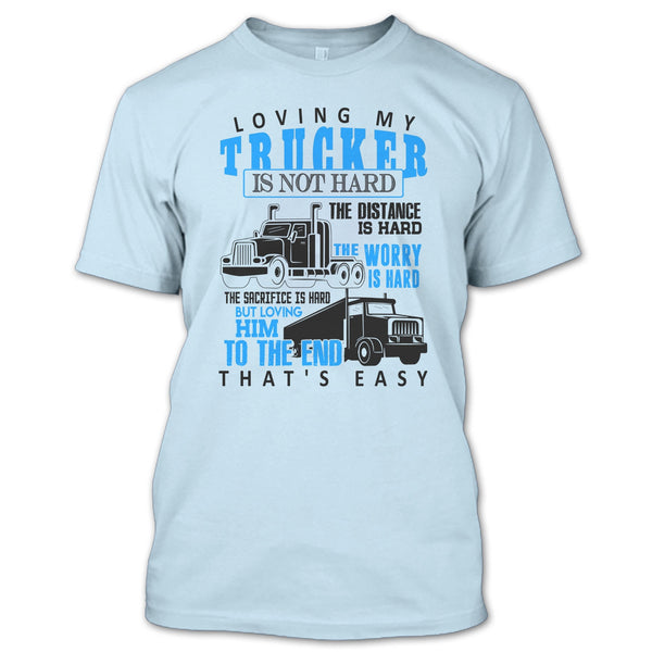 Loving My Trucker T Shirt, I'm A Trucker T Shirt