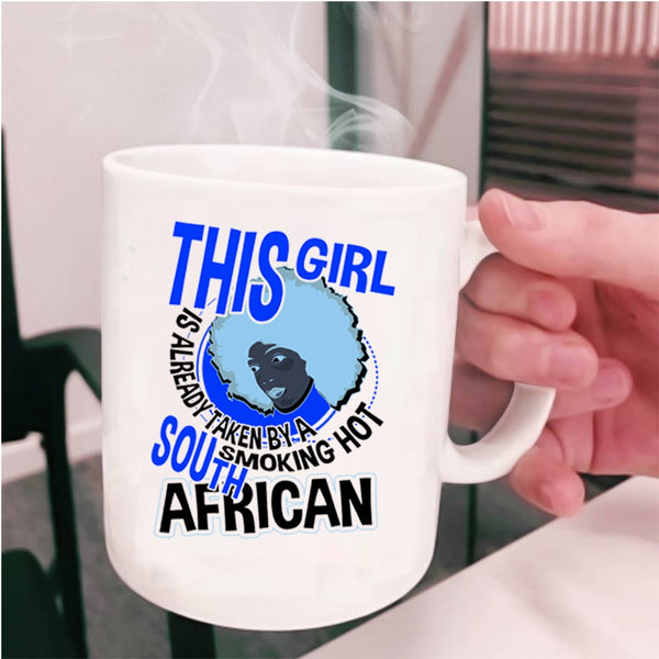 Marry Coffee Mug, This Girl Is Already Taken By A South African Cup