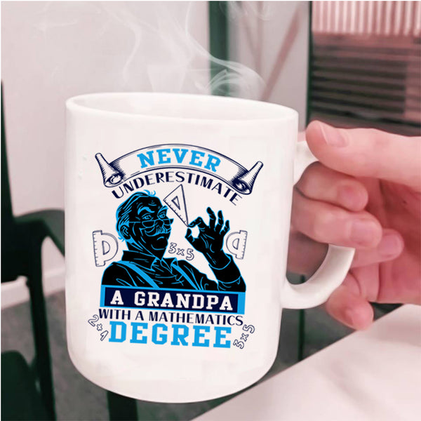 Grandfather Coffee Mug, Grandpa With A Mathematics Degree Cup