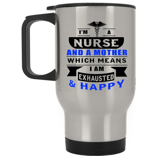 Awesome Nurse Mom Travel Mug, I'm A Nurse And A Mother Mug
