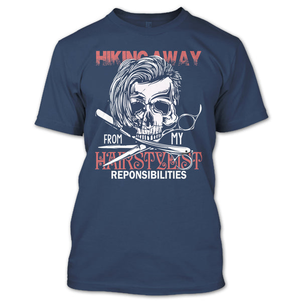 Hiking Away T Shirt, From My Hairstylist T Shirt