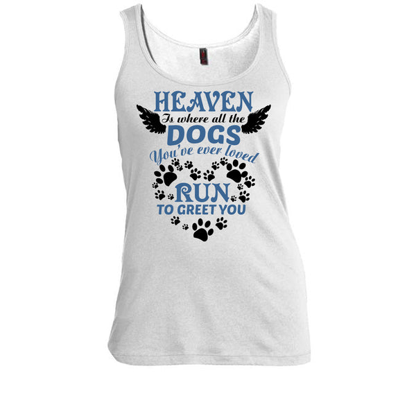 Heaven Is Where All The Dogs T Shirt, I Love My Dog T Shirt, Awesome t-shirts