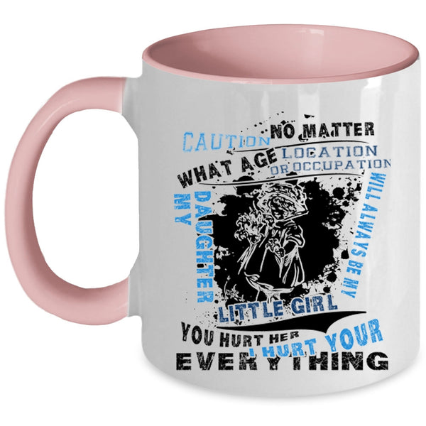 My Little Girl Coffee Mug, My Daughter Will Always Be My Little Girl Accent Mug