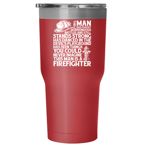 This Man Is A Firefighter Tumbler 30 oz Stainless Steel, Cool Gift For My Husband Travel Mug