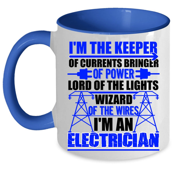 Best Gift For Electricians Coffee Mug, I'm An Electrician Accent Mug