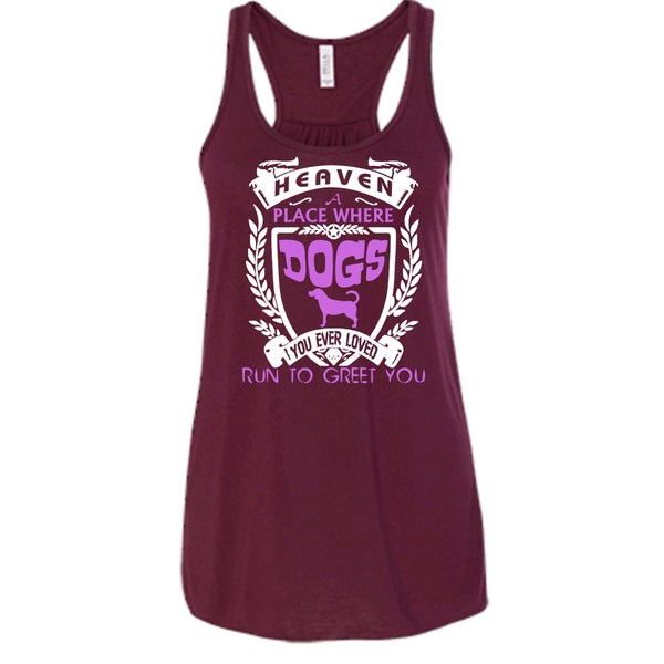 Heaven A Palce Where Dogs Run To Greet You Shirt, Dogs Shirt