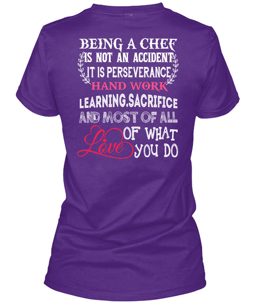 Being A Chef Is Not An Accident T Shirt, It Is Perseverance Hand Work Learning T Shirt