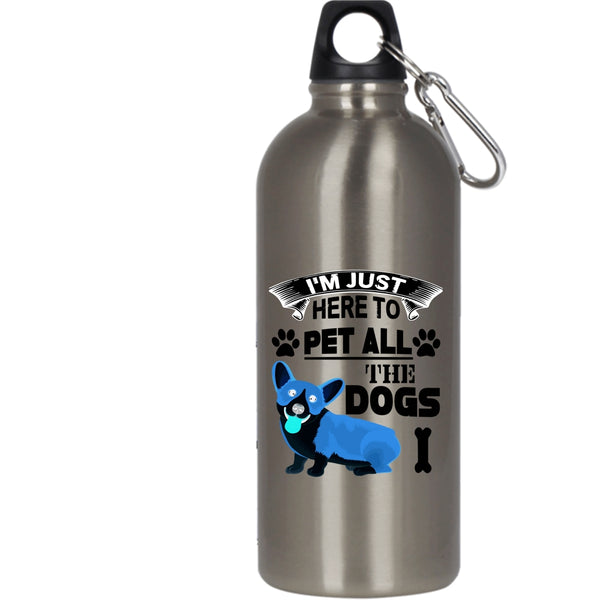 I'm Just Here To Pet All The Dogs 20 oz Stainless Steel Bottle,Dog Lovers Outdoor Sports Water Bottle