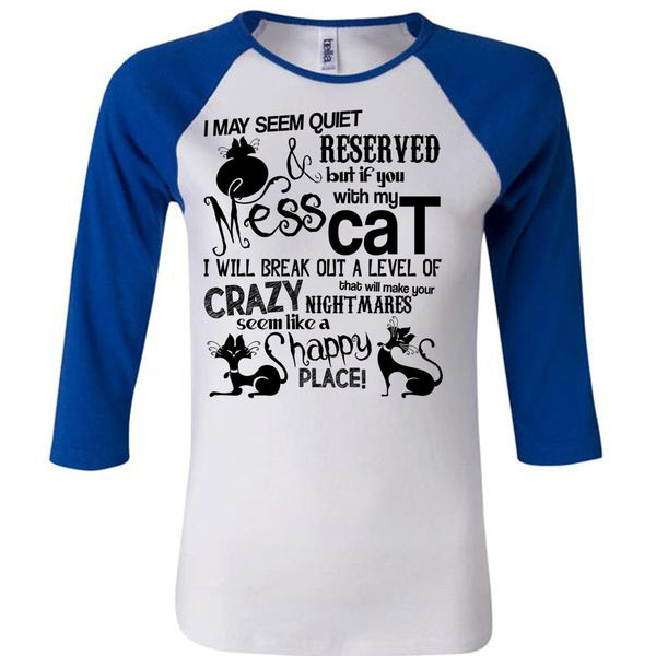 You Mess With My Cat T Shirt, I Love My Cat T Shirt, Awesome T-Shirts