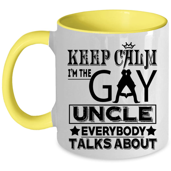 I'm The Gay Uncle Coffee Mug, Keep Calm Accent Mug