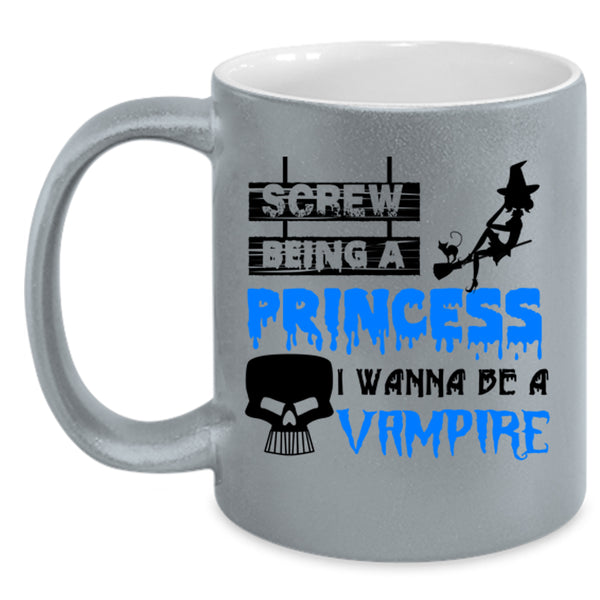 I Wanna Be A Vampire Coffee Mug, Being A Princess Accent Mug