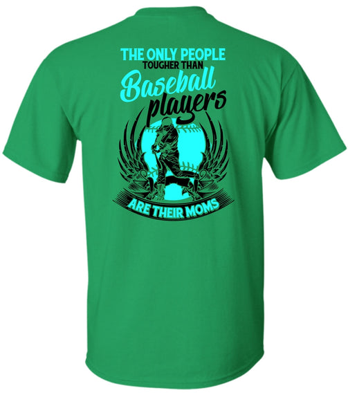 Baseball Players Are Their Moms T Shirt, I Love Baseball T Shirt
